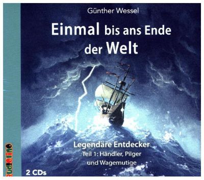 Einmal bis ans Ende der Welt - Legend�re Entdecker, 1 Audio-CD H�rbuch