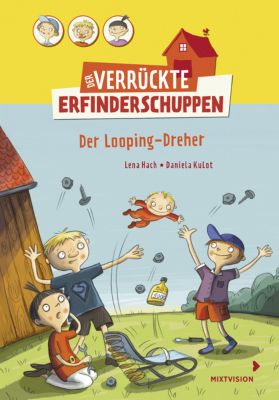 Buch - Der verrckte Erfinderschuppen: Der Looping-Dreher