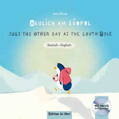 Neulich am Südpol, Deutsch-Englisch, mit Audio-CD