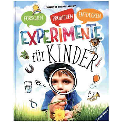 Experimente für Kinder - Forschen, Probieren, Entdecken