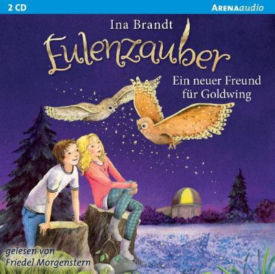 Eulenzauber: Ein neuer Freund Goldwing, 2 Audio-CDs H�rbuch Kinder