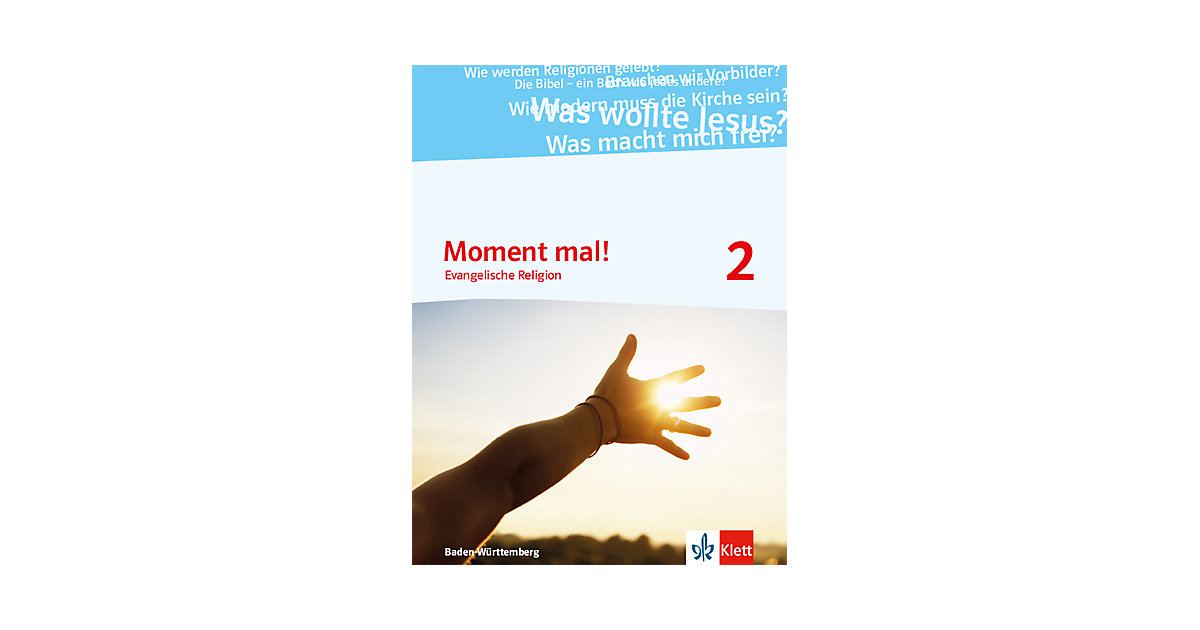 Moment mal! Ausgabe Baden-Württemberg 2017: 7./8. Klasse, Schülerbuch Moment mal! Ausgabe Baden-Württemberg 2017: 7./8. Klasse, Schülerbuch
