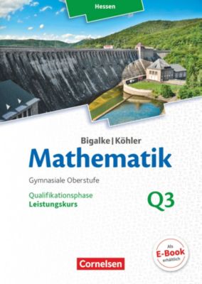 Buch - Mathematik, Sekundarstufe II, Ausgabe Hessen (Neubearbeitung 2016): Leistungskurs: 3. Halbjahr: Qualifikationsphase