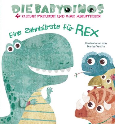 Buch - Die Babydinos: Eine Zahnb�rste Rex Kleinkinder