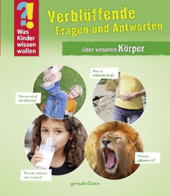 Image of Buch - Was Kinder wissen wollen: Verblüffende Fragen und Antworten über unseren Körper, Band 7