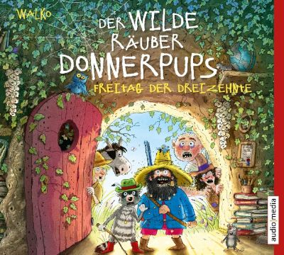 Der wilde Räuber Donnerpups: Freitag der Dreizehnte, 1 Audio-CD Hörbuch