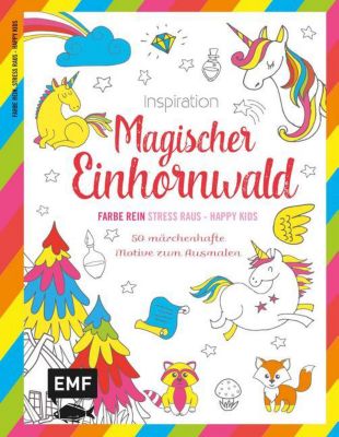 Buch - Farbe rein - Stress raus, Happy Kids: Inspiration Magischer Einhornwald