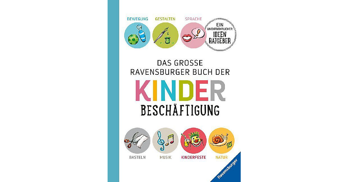 Ravensburger · Das große Ravensburger Buch der Kinderbeschäftigung Ravensburger · Das große Ravensburger Buch der Kinderbeschäftigung