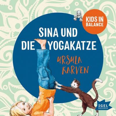 Kids in Balance: Sina und die Yogakatze, 1 Audio-CD Hrbuch