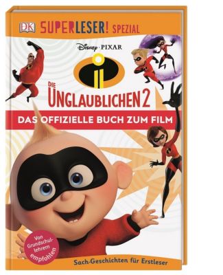 SUPERLESER! SPEZIAL Disney Pixar Die Unglaublichen 2: Das offizielle Buch zum Film